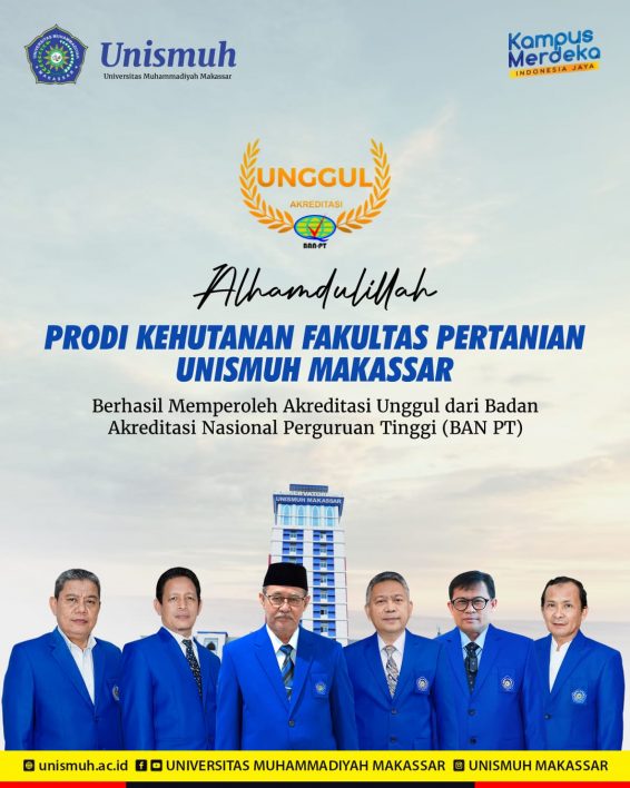 Raih Akreditasi Unggul BAN-PT, Prodi Kehutanan Unismuh Masuk Lima Besar ...